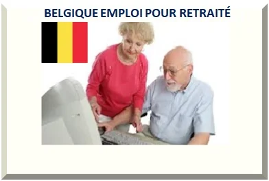 BELGIQUE EMPLOI POUR RETRAITÉ(E) 2025