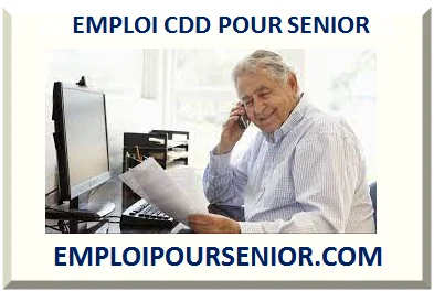 EMPLOI CDD POUR SENIOR 2025