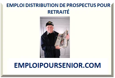 EMPLOI DISTRIBUTION DE PROSPECTUS POUR RETRAITÉ
