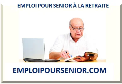 EMPLOI POUR SENIOR À LA RETRAITE